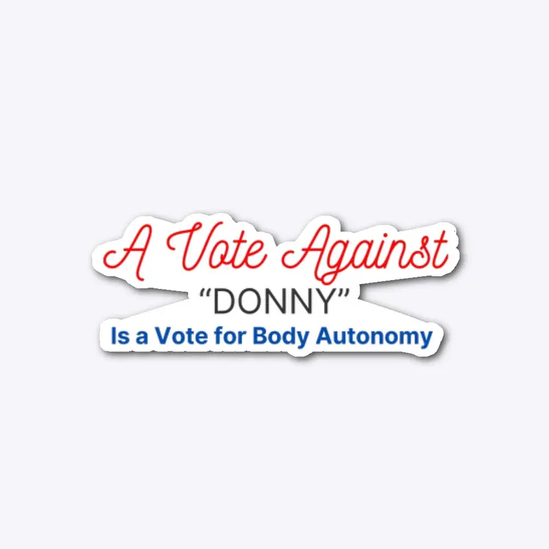 Vote for Body Autonomy 