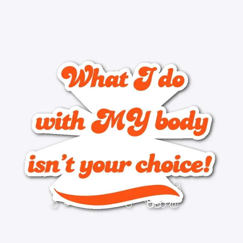 My body my choice 