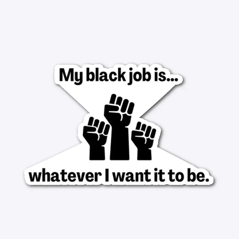 My Black Job